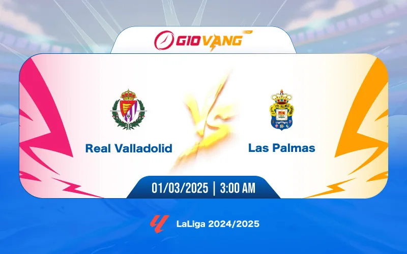 Soi kèo Valladolid vs Las Palmas 03h00 ngày 01/3/2025 – La Liga
