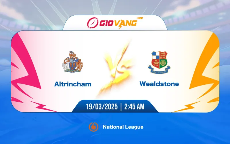 Soi kèo Altrincham vs Wealdstone 02h45 ngày 19/3/2025 – Hạng 4 Anh