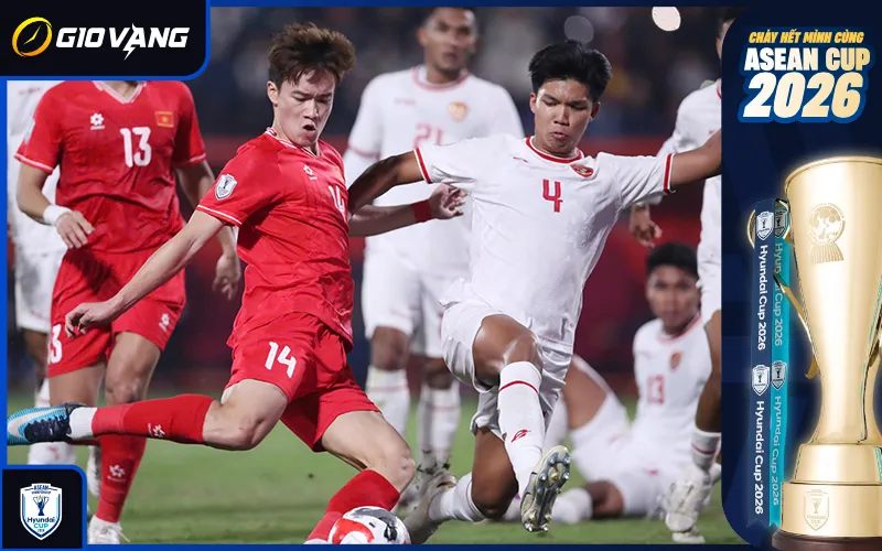 Tâm điểm trực tiếp Việt Nam vs Indonesia tại ASEAN Cup 2026