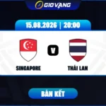 Soi kèo Singapore vs Thái Lan 20h00 ngày 15/8/2026 – ASEAN Cup 2026