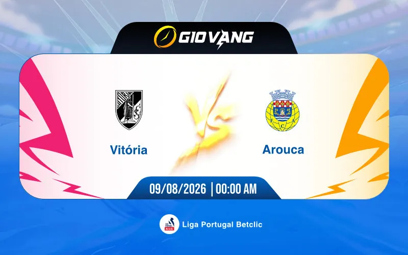 Soi kèo Vitoria Guimaraes vs Arouca 00h00 ngày 09/8/2026 – VĐQG Bồ Đào Nha